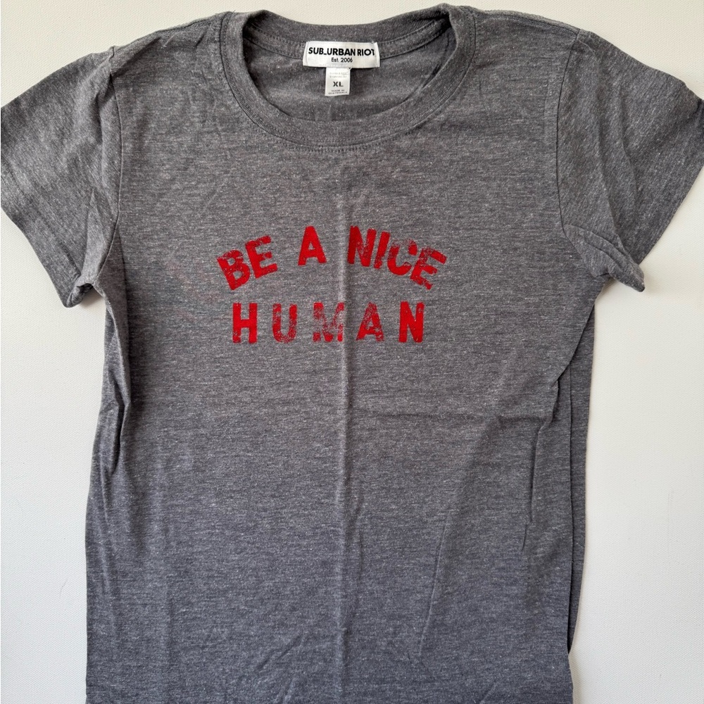Excellent condition Sub_Urban Riot Gray Kids T-Shirt - Be A Nice Human XL